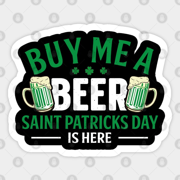 Buy me a beer saint patricks day is here Sticker by little.tunny